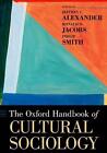 The Oxford Handbook of Cultural Sociology by Jeffrey C. Alexander (English) Pape