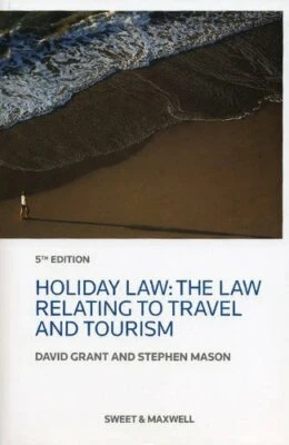 Holiday Law: The Law Relating to Travel and Tourism by Stephen Mason Book The - Image 1 of 2
