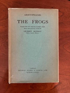 The Frogs: Aristophanes - Gilbert Murray - Vintage Hardback / Dust Jacket - 1938 - Picture 1 of 5