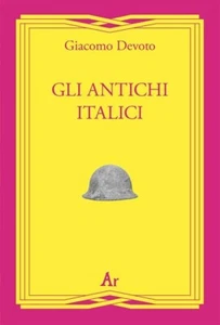 GLI ANTICHI ITALICI - GIACOMO DEVOTO - Foto 1 di 1