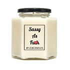 Sassy As F**k Scented Candle, Swearing Gift