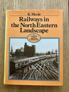Railways in the North Eastern Landscape, K. Hoole, 1978 1ª edición, Branch Line - Imagen 1 de 11