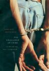 Challenge of Crime : Rethinking Our Response, Paperback by Ruth, Henry S.; Re...