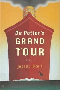 De Potter's Grand Tour by Joanna Scott (2014, Hardcover) FREE SHIPPING Brand New - Imagen 1 de 2