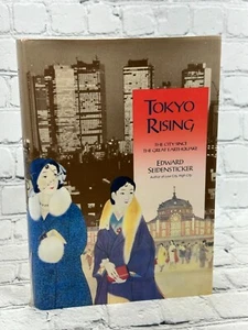 Tokyo Rising The City Since the Great Earthquake by Edward G. Seidensticker [1st - Picture 1 of 9