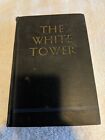 The White Tower By James Ramsey Ullman 1945 1St Ed. Good Condition