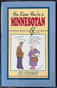 You Know You're a Minnesotan If . . . / Ed Fischer (Adventure Pubs 1999 pbk) - Imagen 1 de 11