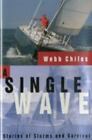 A Single Wave: Stories Of Storms And Survival By Chiles