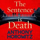 Anthony Horowitz - The Sentence is Death   A mind-bending murder myste - J245z