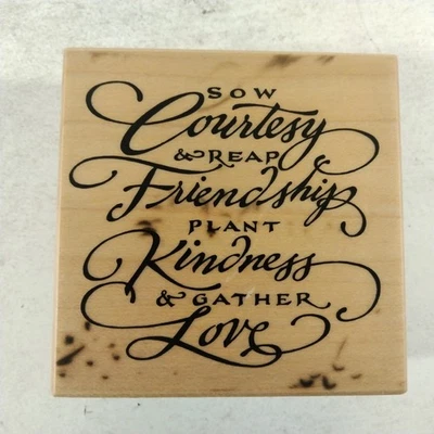 So Courtesy And Reap Friendship Plant Kindness And Gather Love Rubber Stamp PSX  - Image 1 of 3