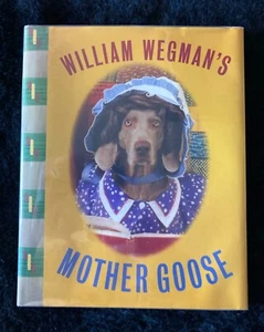 ~William Wegman's Mother Goose~ 1996 1st Edition Hardcover NEW Condition - Picture 1 of 8