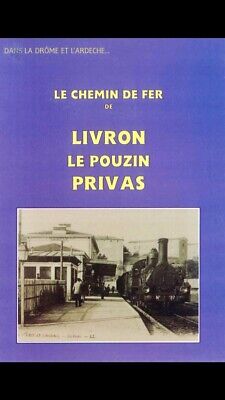 Livres « Le Chemin De Fer Livron - Le Pouzin - Privas »- Train • 10€
