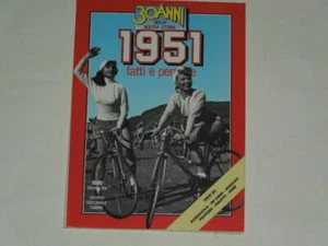 RIVISTA 30 ANNI DELLA NOSTRA STORIA ANNO 1951 FATTI E PERSONE PAGINE 60 IMPERDIB - Picture 1 of 1