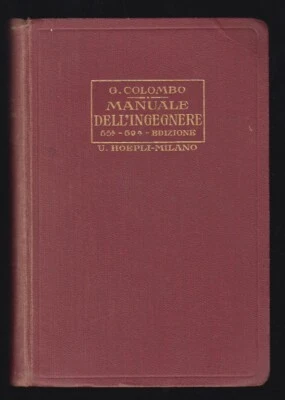 MANUALE DELL'INGEGNERE -55°-60° EDIZIONE - HOEPLI 1929 - INGEGNERIA [C-442] - Immagine 1 di 4