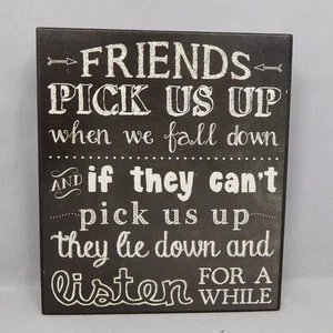Friends pick us up when we fall down and if - Box sign by Blossom Bucket #38283 - Picture 1 of 6