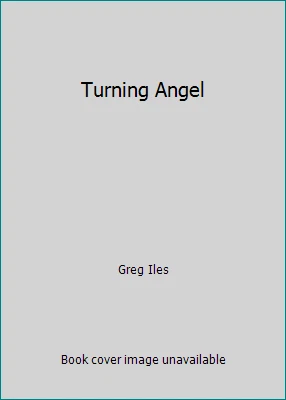 Turning Angel by Greg Iles - Image 1 of 1