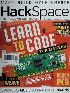 LEARN TO CODE FOR MAKERS December 2022 HACK SPACE Magazine (UK) / NEW - Picture 1 of 7