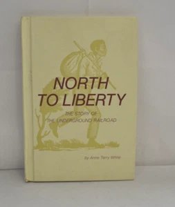 North To Liberty: A Story of The Underground Railroad Hard cover - Foto 1 di 3