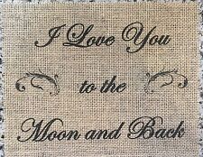 Primitive Burlap Banner Panel Sign Love You Moon Back Wedding Baby Valentine