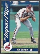 1992 Score Jim Thome 90’s Impact Player Rookie No. 36