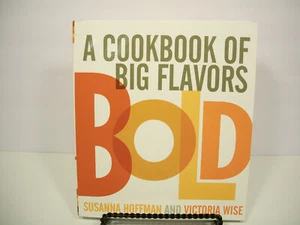 Bold : A Cookbook of Big Flavors by Susanna Hoffman and Victoria Wise (2013, Pap - Picture 1 of 1