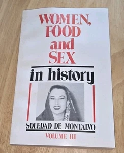 WOMEN FOOD AND SEX IN HISTORY VOLUME III 3 SOLEDAD DE MONTALVO BOOK 1989 OOP Vtg - Picture 1 of 1