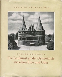 Die Baukunst an der Ostseeküste zwischen Elbe und oder. Karlheinz, Clasen / Schr - Picture 1 of 1