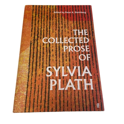 The Collected Prose of Sylvia Plath Hardcover 2024 Peter Steinberg - Image 1 of 4