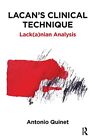 Lacan's Clinical Technique: Lack(a)nian analysis. Quinet 9781782205500 New<|