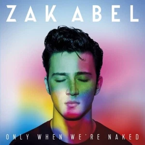(CD) Zak Abel - Only When We're Naked - Picture 1 of 1