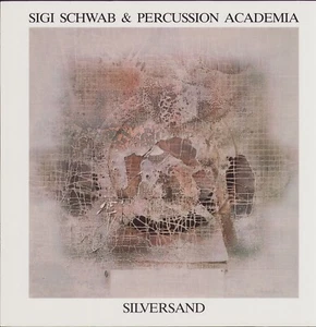 Sigi Schwab & Percussion Academia ‎- Silversand (Vinyl LP - Melosmusik  DE 1985) - Bild 1 von 3