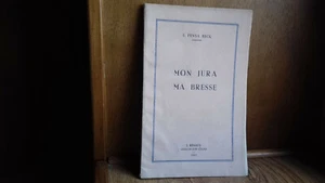 PENSA BECK I." Mon Jura , ma bresse ." JURA-FRANCHE-COMTE. 1947(194Ray3) - Picture 1 of 5