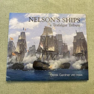 Nelson's Ships: a Trafalgar Tribute by Gardner, Derek Paperback Book 2005 - Picture 1 of 10
