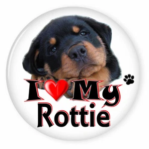 I LOVE MY ROTTWEILER ROTTI DOG PUPPY 3" SAFETY PIN BACK BUTTON - Picture 1 of 2