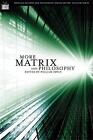 More Matrix and Philosophy: Revolutions and Reloaded Decoded by William Irwin (E