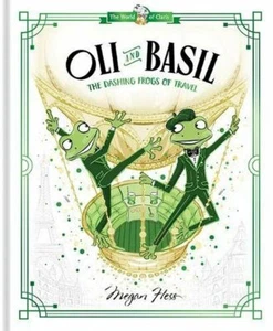 Oli and Basil: The Dashing Frogs of T... By Megan Hess, Hardcover,Very Good - Picture 1 of 1
