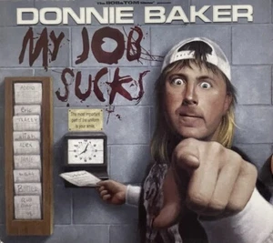 My Job Sucks by Donnie Baker CD 3 Disc Bob Tom Radio New Sealed Free Shipping - Picture 1 of 2