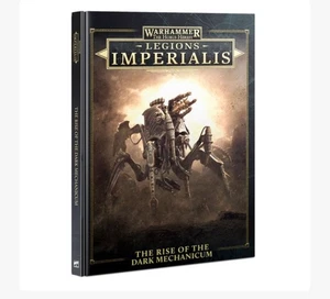 Libro de reglas de tapa dura Warhammer Legions Imperialis The Rise Of The Dark Mechanicum - Imagen 1 de 1