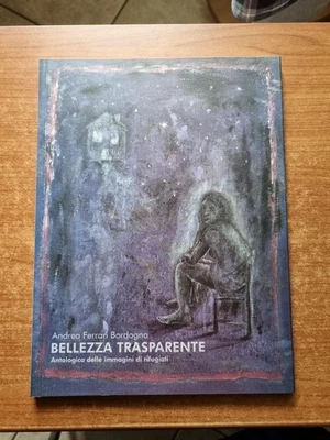 FERRARI BORDOGNA - BELLEZZA TRASPARENTE - 2004-V - Immagine 1 di 3