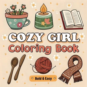 Cozy Girl: Colouring Book With Cute Designs For Adults And Teens Drawing Book - Picture 1 of 6