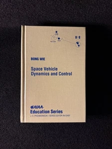 Space Vehicle Dynamics and Control Hardcover Book Bong Wie AIAA Education Series - Picture 1 of 8