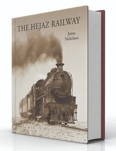 The Hejaz Railway (New Edition) by James Nicholson - Picture 1 of 3