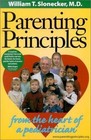 Parenting Principles: From the Heart of a Pediatrician Slonecker, William T., M.