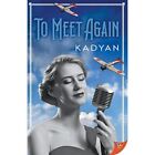 To Meet Again - Paperback NEW Kaydan 14/03/2023