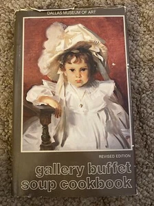 Vintage 1983 Dallas Museum of Art Gallery Buffet Soup Cookbook Hardcover - Picture 1 of 13