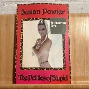 Original Autographed Copy of The Politics of Stupid by Susan Powter (S1.8) - Picture 1 of 10