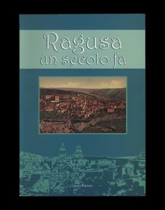 libro RAGUSA UN SECOLO FA Mimi' Arezzo Giuseppe Cultrera UTOPIA EDIZIONI 1997 - Foto 1 di 3