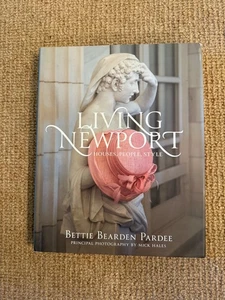 Living Newport : Houses, People, Style by Bettie Bearden Pardee (2014,... - Bild 1 von 5