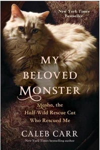 My Beloved Monster : Masha, the Half-Wild Rescue Cat Who Rescued Me - Picture 1 of 1