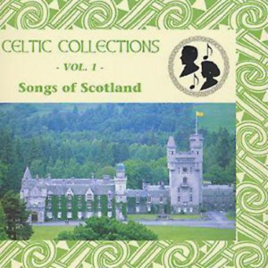 Various Artists Celtic Collections: -VOL. 1-;Songs of Scotland (CD) Album